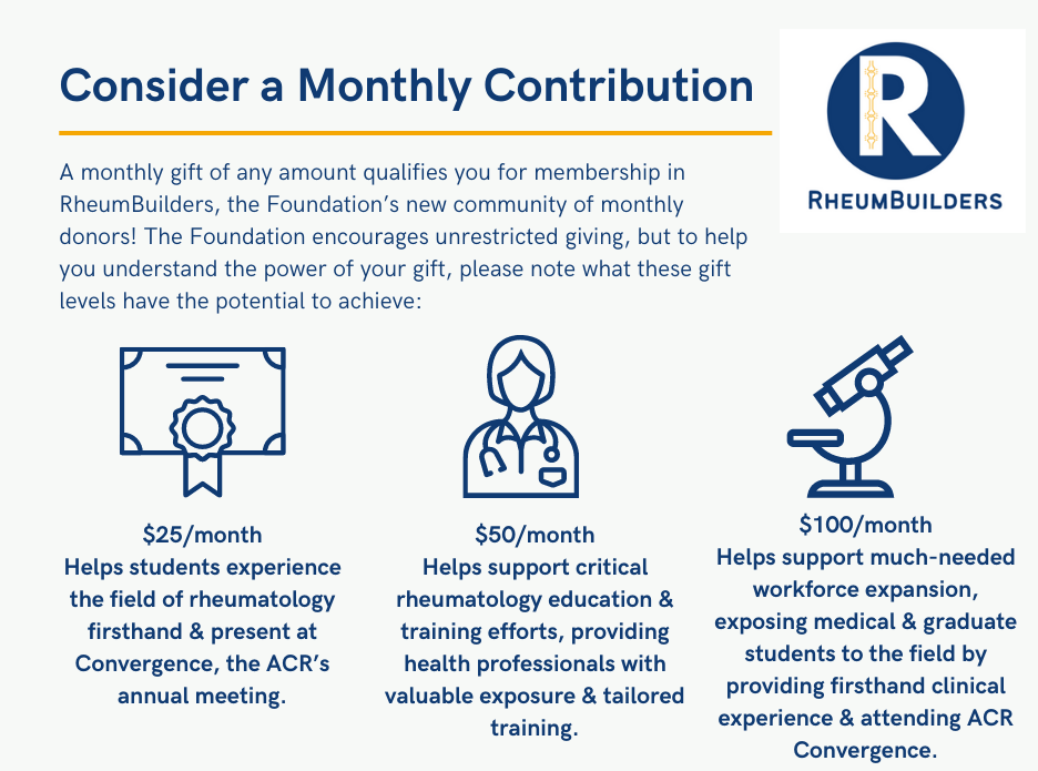 RheumBuilders Become a RheumBuilder by making a monthly contribution